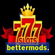 bettermods.