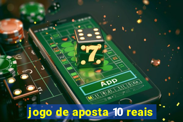 jogo de aposta 10 reais