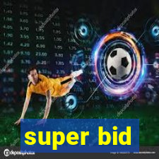 super bid