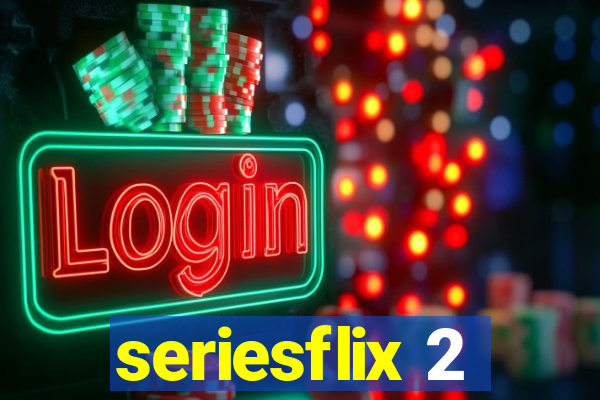 seriesflix 2