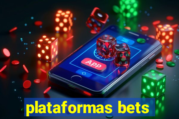 plataformas bets