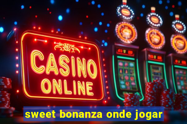 sweet bonanza onde jogar