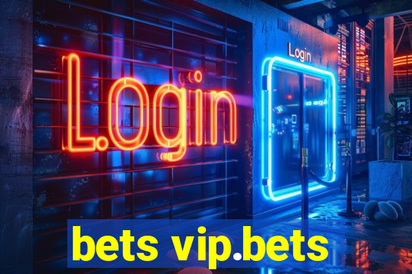 bets vip.bets