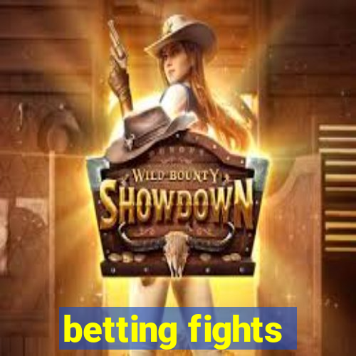 betting fights