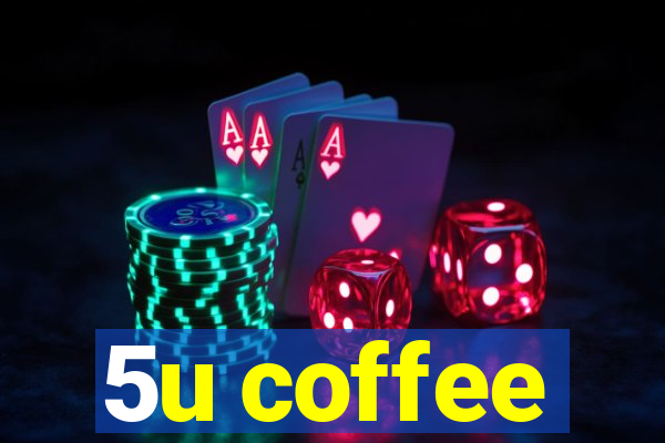 5u coffee