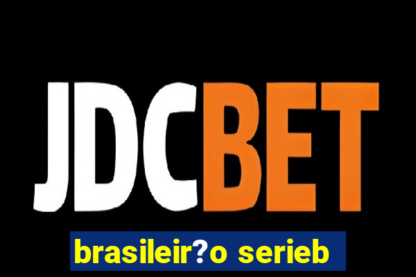 brasileir?o serieb