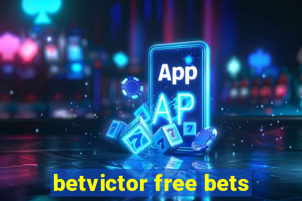 betvictor free bets