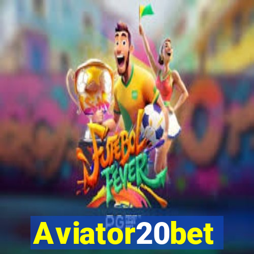 Aviator20bet