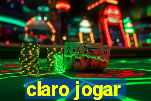 claro jogar