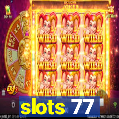 slots 77