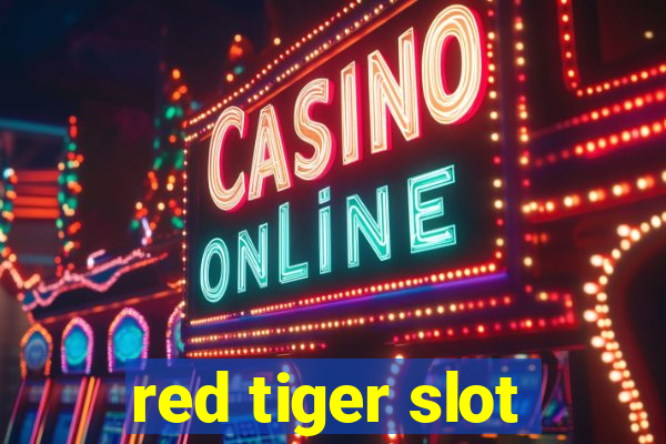 red tiger slot