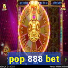 pop 888 bet