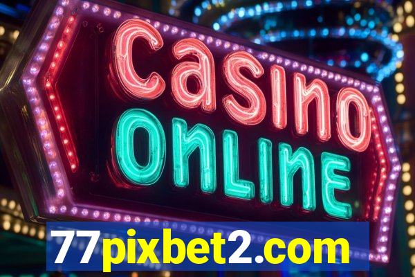 77pixbet2.com