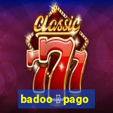 badoo 茅 pago