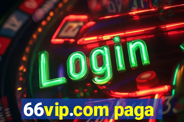 66vip.com paga