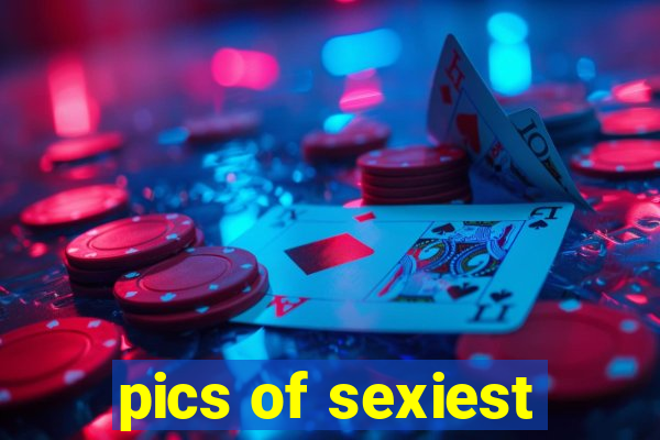 pics of sexiest