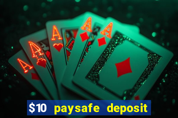 $10 paysafe deposit casino nz