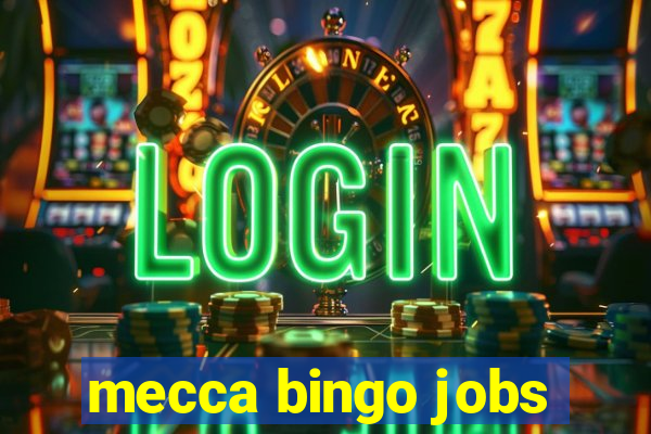 mecca bingo jobs