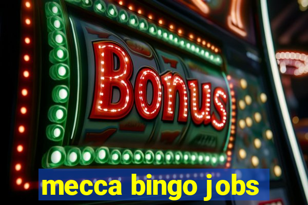 mecca bingo jobs