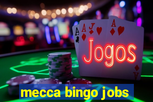 mecca bingo jobs