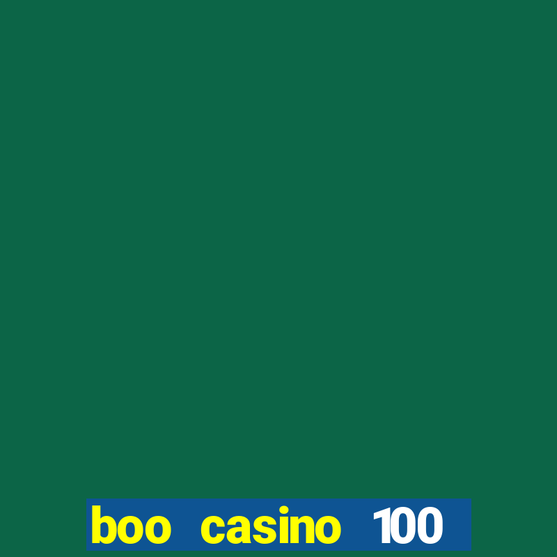 boo casino 100 free spins no deposit