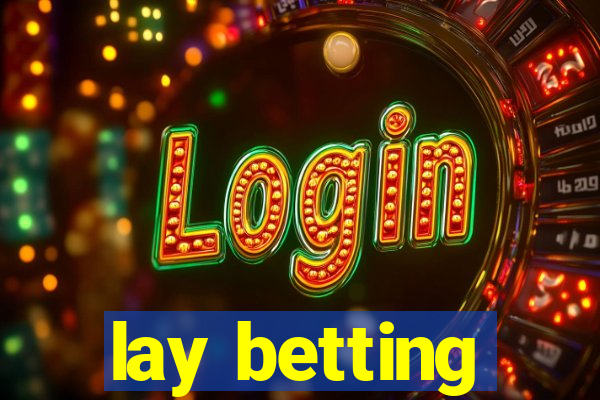 lay betting