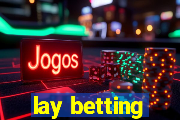 lay betting