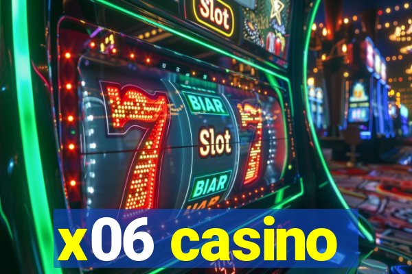 x06 casino