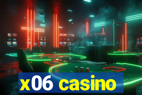 x06 casino