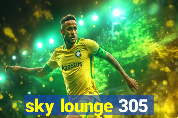 sky lounge 305