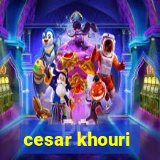 cesar khouri