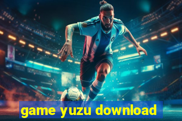 game yuzu download