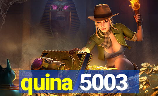 quina 5003