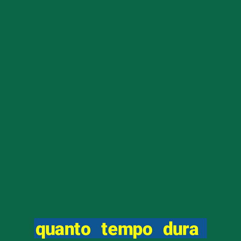 quanto tempo dura um bingo