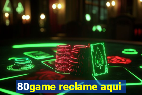 80game reclame aqui