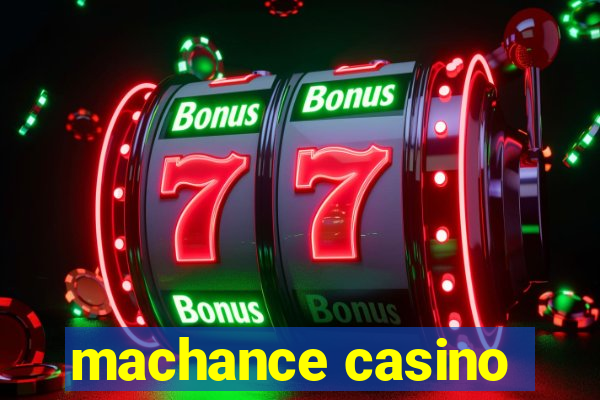 machance casino