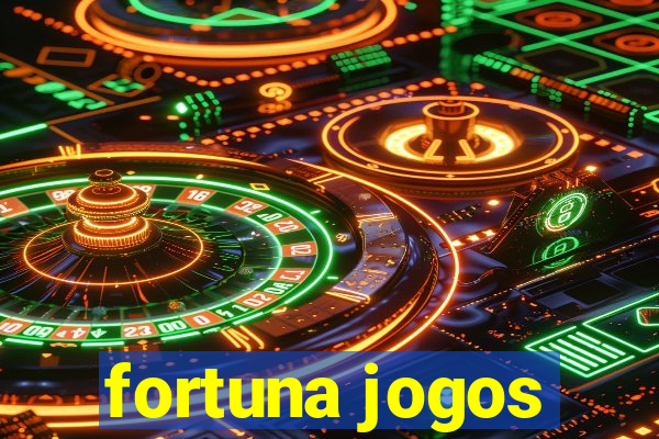 fortuna jogos