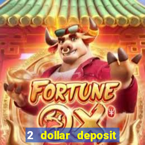 2 dollar deposit casino nz