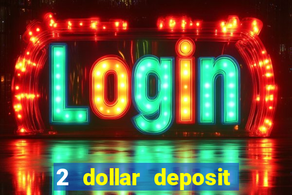 2 dollar deposit casino nz