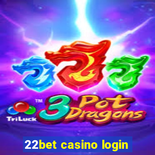 22bet casino login