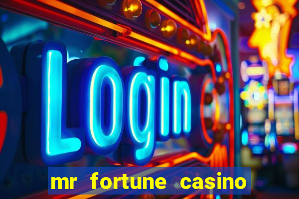 mr fortune casino 25 reais