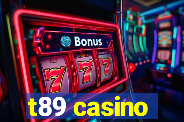 t89 casino