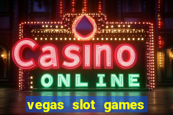 vegas slot games for free