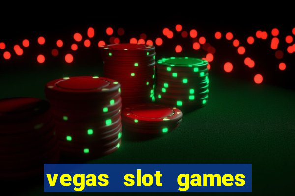 vegas slot games for free