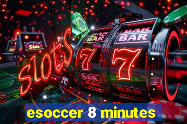 esoccer 8 minutes