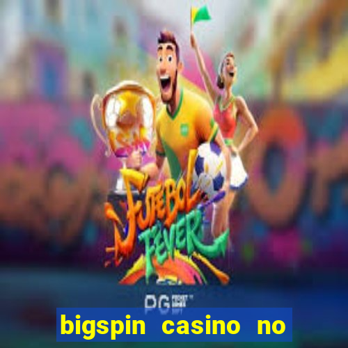 bigspin casino no deposit bonus