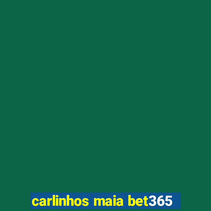 carlinhos maia bet365