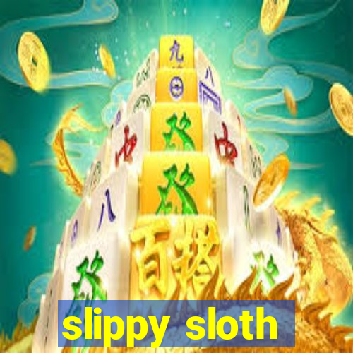 slippy sloth