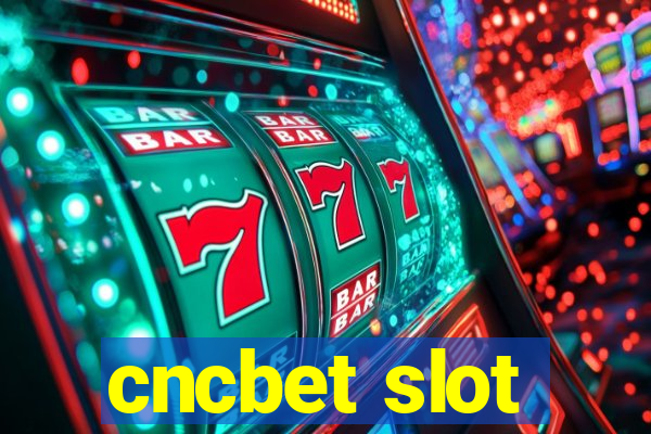 cncbet slot