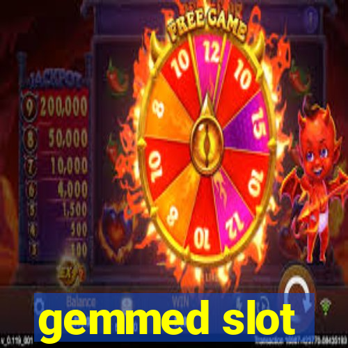 gemmed slot